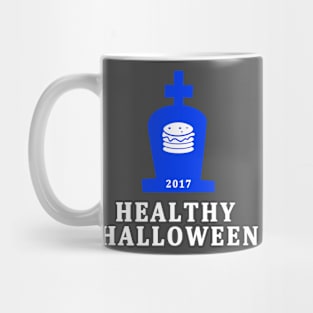 HEALTHY HALLOWEEN FUNNY HOLIDAY T-SHIRT GIFT Mug